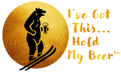 I've Got This… Hold My Beer logo